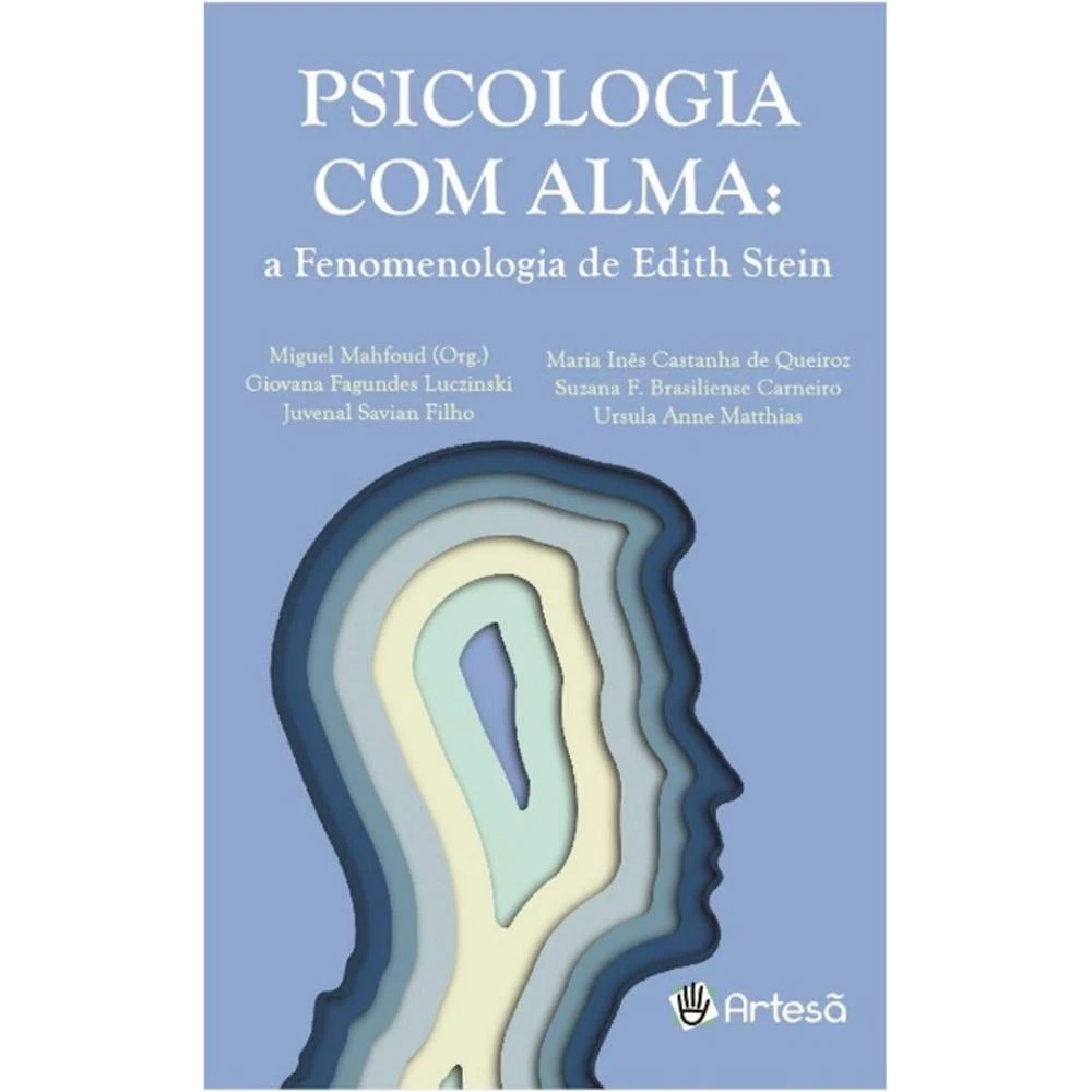 Psicologia com Alma - A Fenomenologia de Edtih Stein