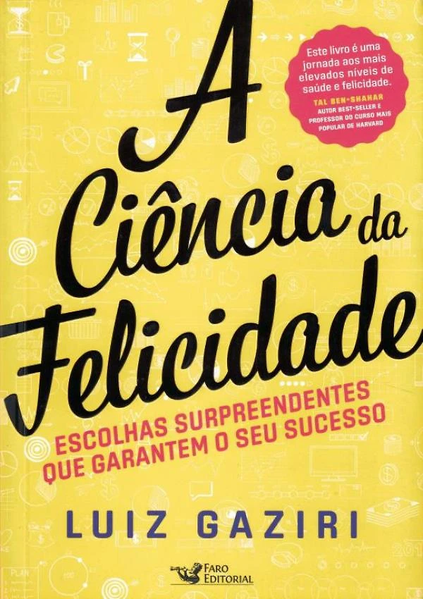 Ciencia Da Felicidade, A