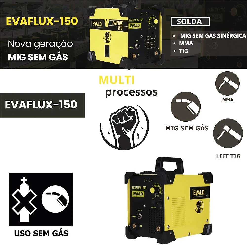 Máquina Solda Multiprocesso MIG sem Gás Sinérgica EVAFLUX-150 220V EVALD