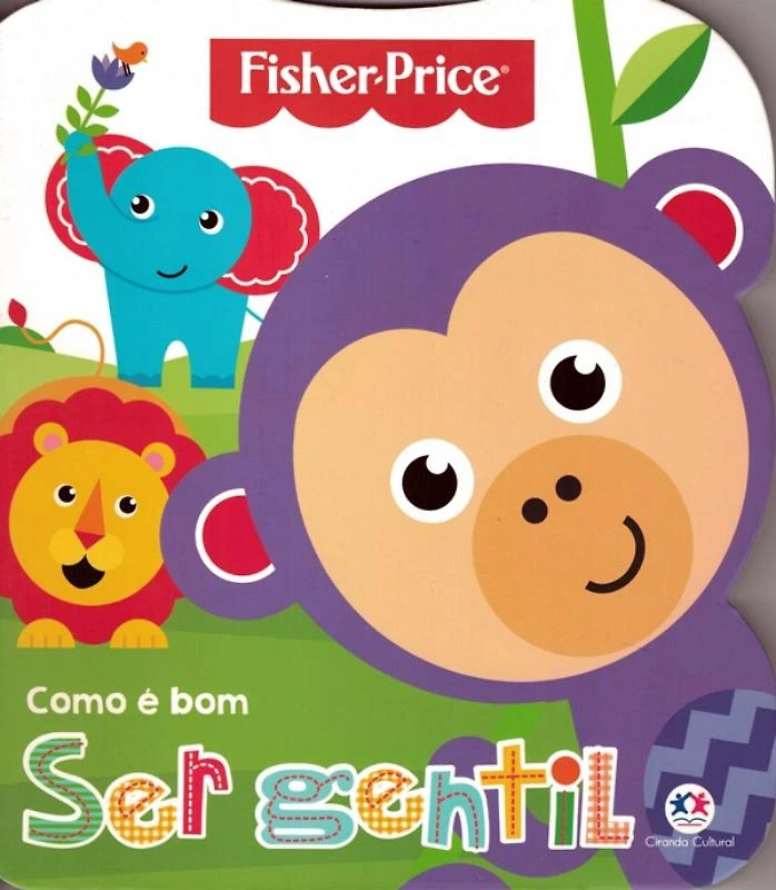 Fisher-Price - Como E Bom Ser Gentil