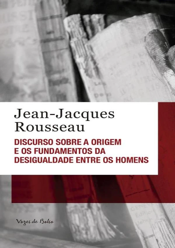Discurso Sobre A Origem E Os Fundamentos Da Desigualdade E