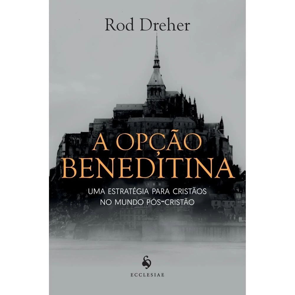 A Opção Beneditina: uma estratégia para cristãos no mundo pó