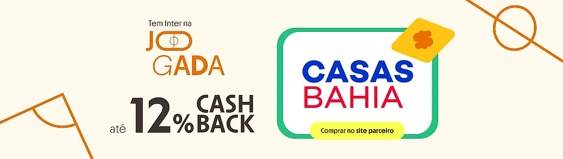 CASAS BAHIA COM ATÉ 12% DE CASHBACK 