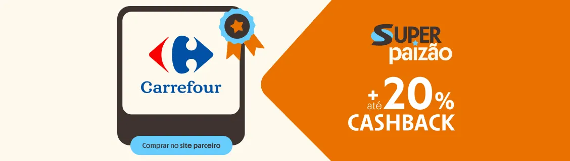 CARREFOUR COM ATÉ 20% DE CASHBACK