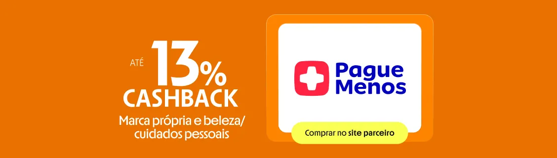 PAGUE MENOS COM ATÉ 13% DE CASHBACK