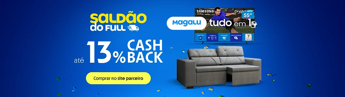 MAGALU COM ATÉ 13% DE CASHBACK