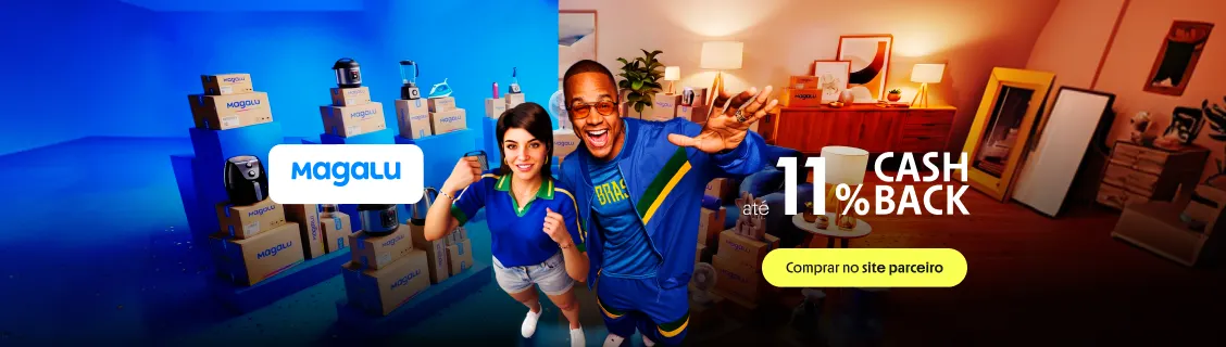 MAGALU COM ATÉ 11% DE CASHBACK