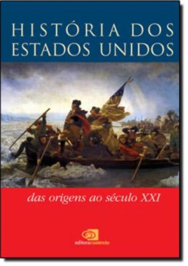 Historia Dos Estados Unidos - Das Origens Ao Seculo Xxi