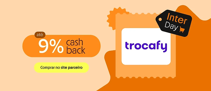 TROCAFY COM ATÉ 9% DE CASHBACK