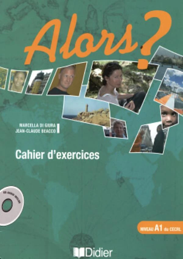 Alors? A1 - Cahier D´Exercices + Cd Audio