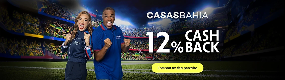 CASAS BAHIA COM ATÉ 12% DE CASHBACK 