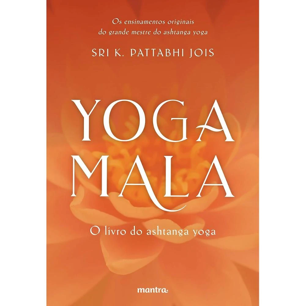 Yoga Mala  ( Sri K. Pattabhi Jois )