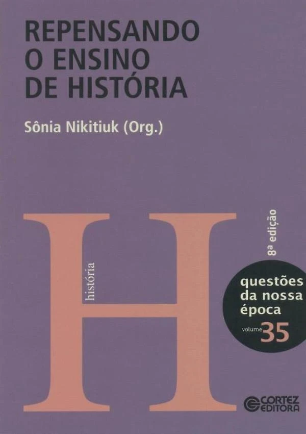 Repensando O Ensino De Historia - 8ª Ed