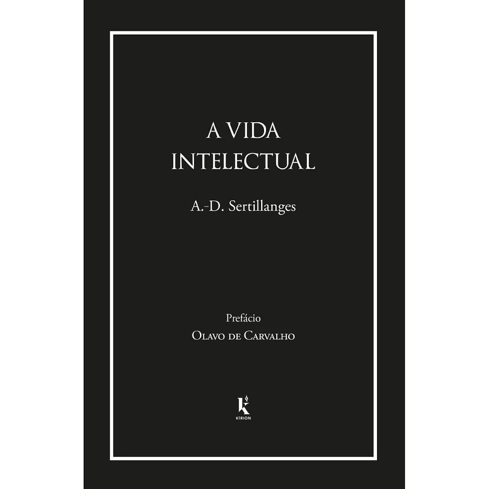 A vida intelectual: Seu espírito, suas condições, seus métod
