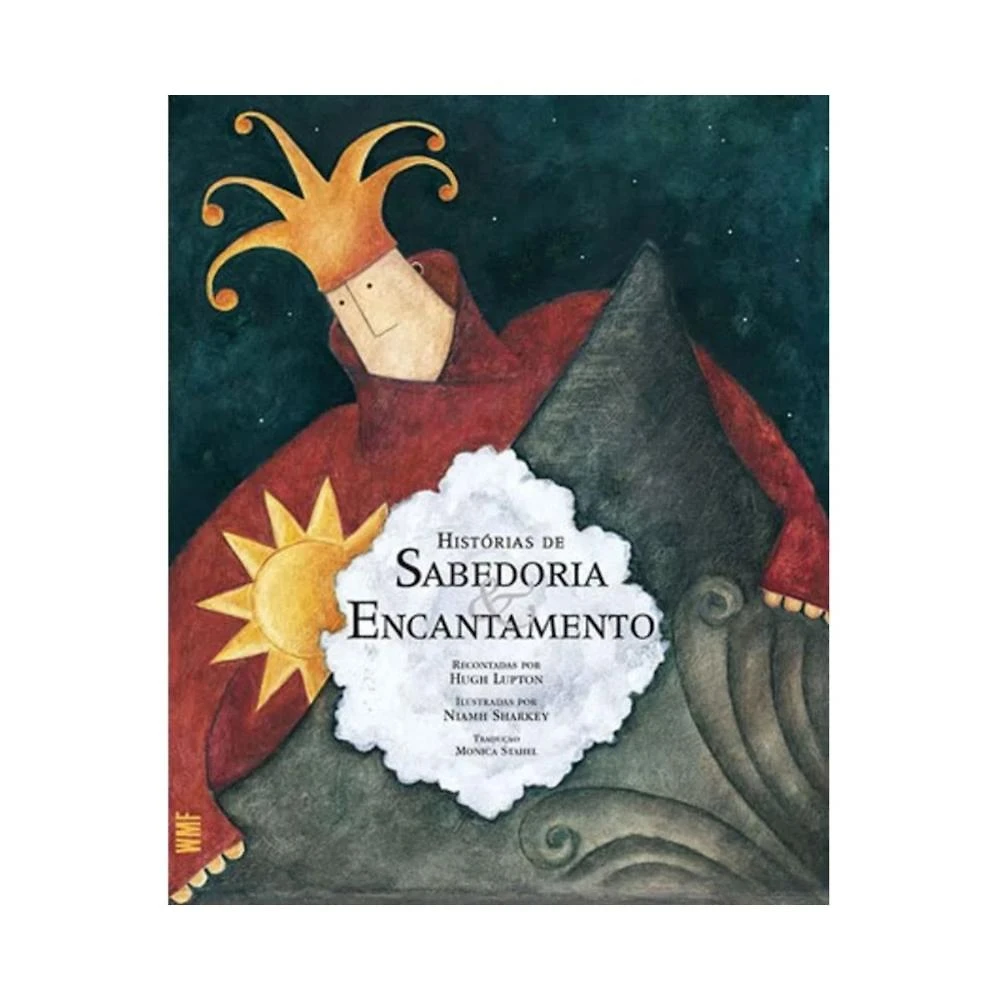 Histórias de Sabedoria e Encantamento ( Hugh Lupton )