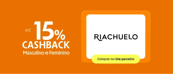 RIACHUELO COM ATÉ 15% DE CASHBACK