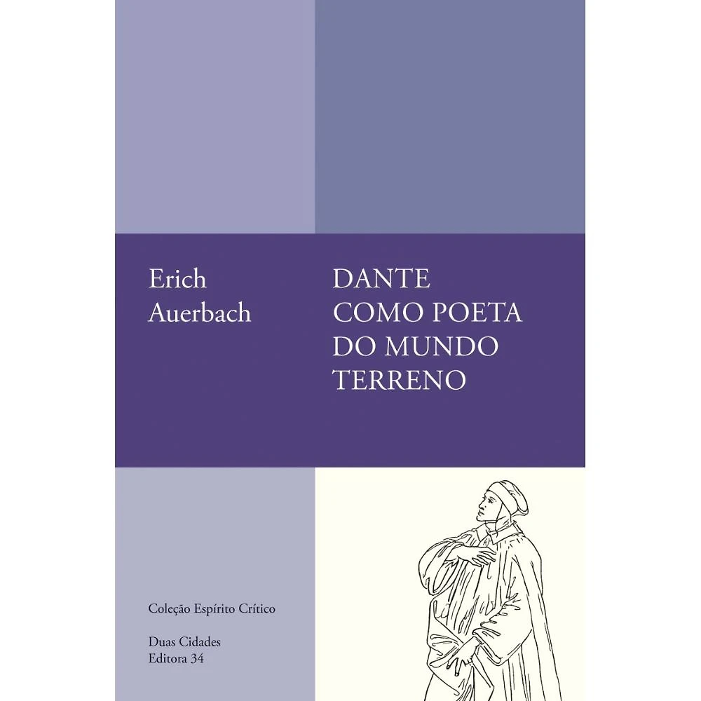 Dante como poeta do mundo terreno ( Erich Auerbach )