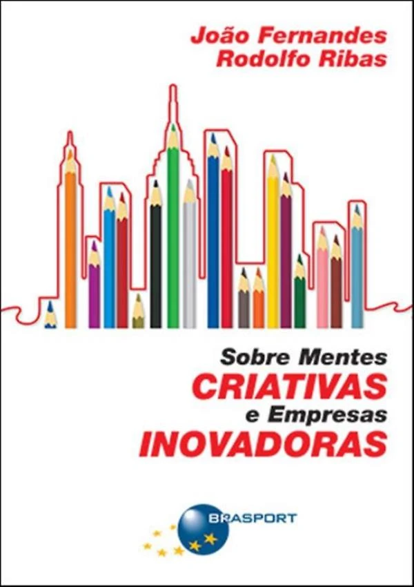 Sobre Mentes Criativas E Empresas Inovadoras