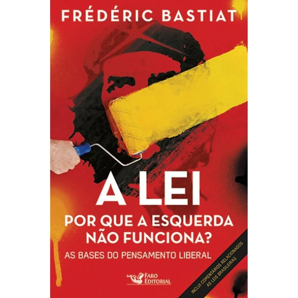 A Lei: Por que a esquerda não funciona?