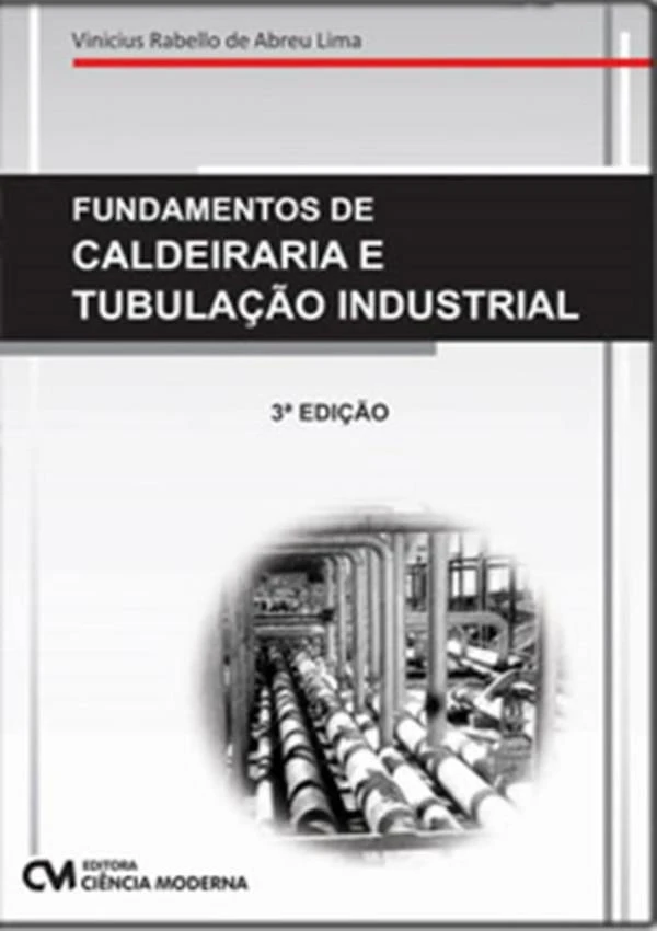 Miniatura Fundamentos De Caldeiraria E Tubulacao Industrial - 3ª Ed