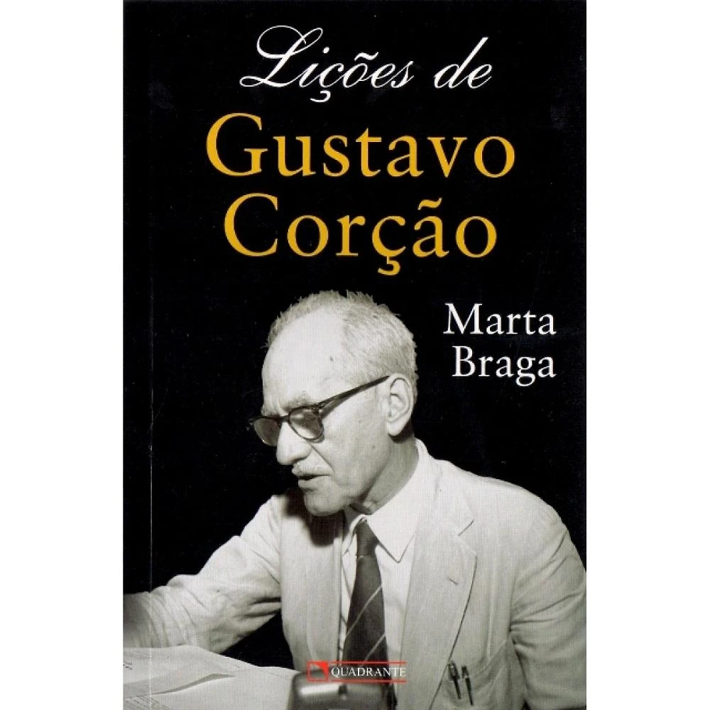 Lições de Gustavo Corção ( Marta Braga )