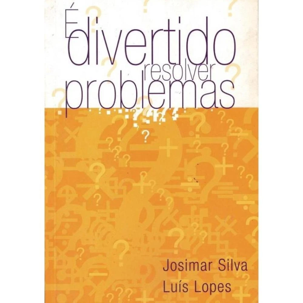 É Divertido Resolver Problemas ( Luis Lopes )