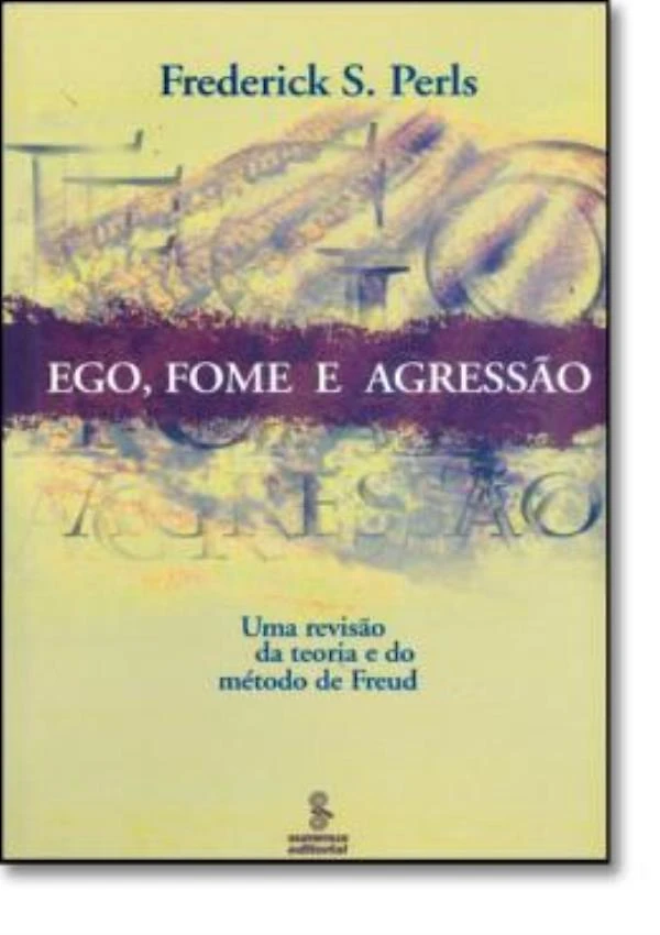 Ego, Fome E Agressao