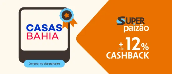 CASAS BAHIA COM ATÉ 12% DE CASHBACK 
