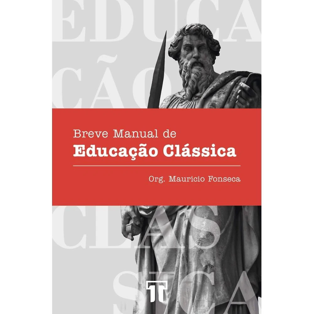 Breve Manual de Educação Clássica ( Mauricio Fonseca )