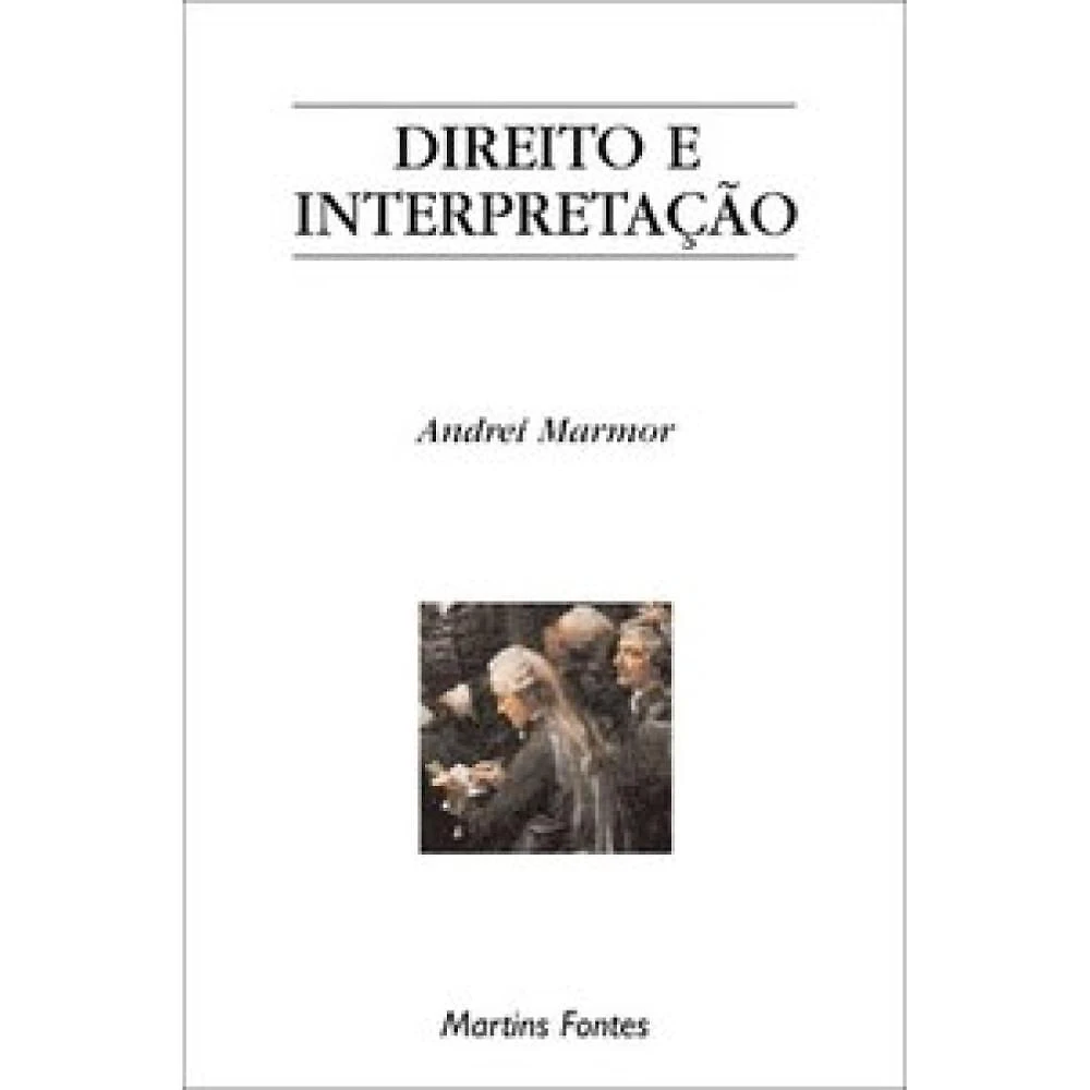 Direito e interpretação ( Andrei Marmor  )