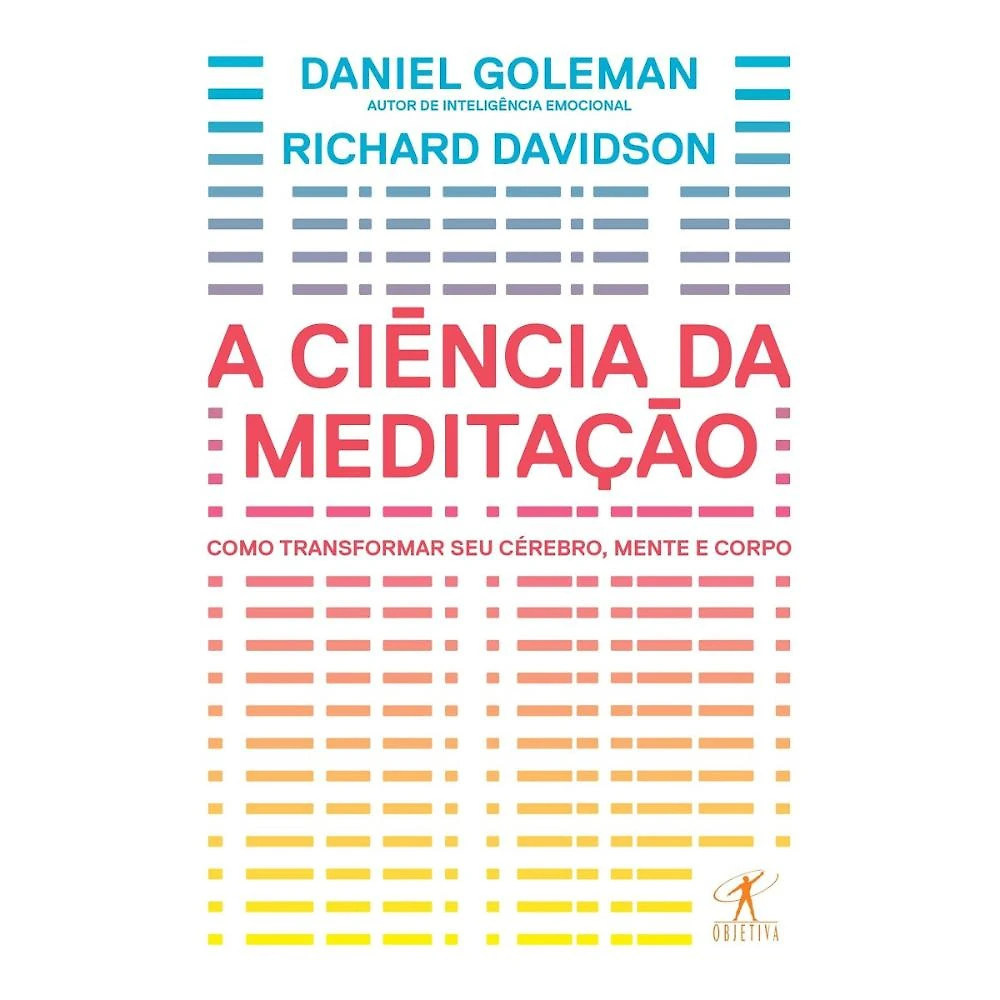 A ciência da meditação  ( Daniel Goleman )