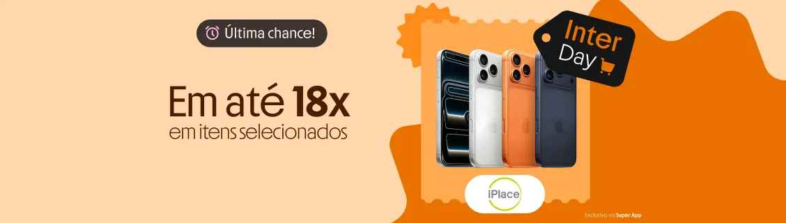Iplace parcelamento até 18x em produtos selecionados