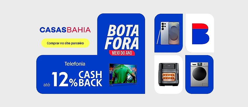 CASAS BAHIA COM ATÉ 12% DE CASHBACK 