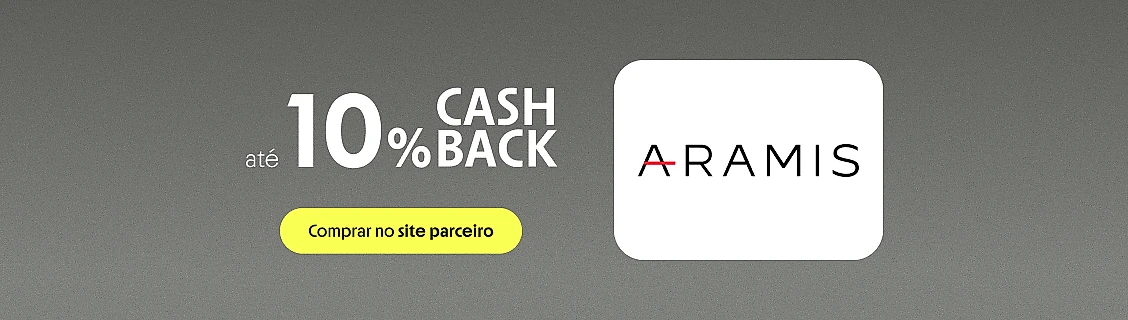 ARAMIS COM ATÉ 10% DE CASHBACK