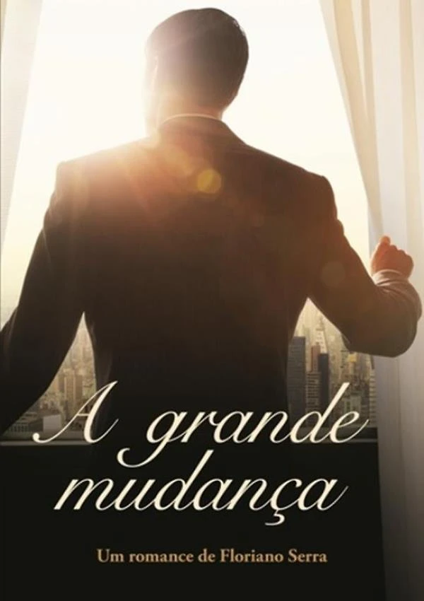 Grande Mudanca, A