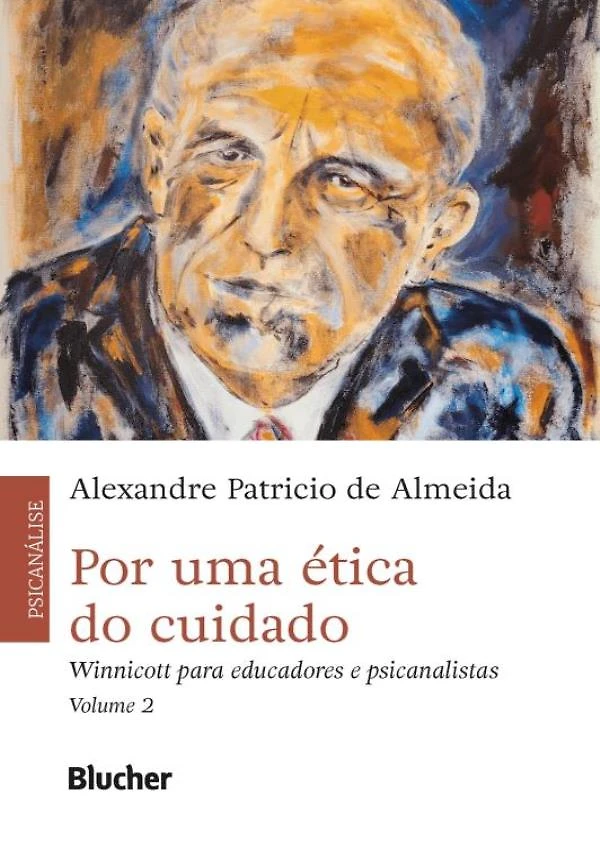 Por Uma Etica Do Cuidado - Volume 2 - Winnicott Para Educa