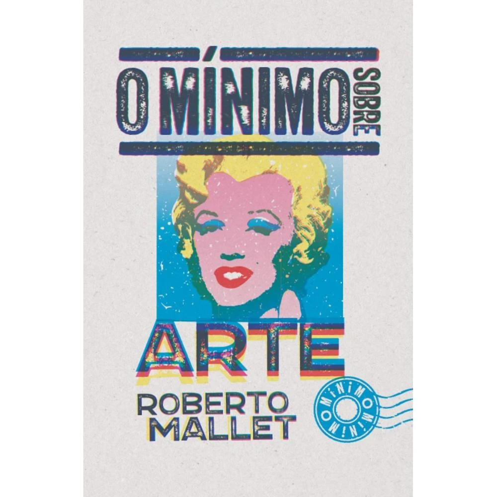 O mínimo sobre arte ( Roberto Mallet )