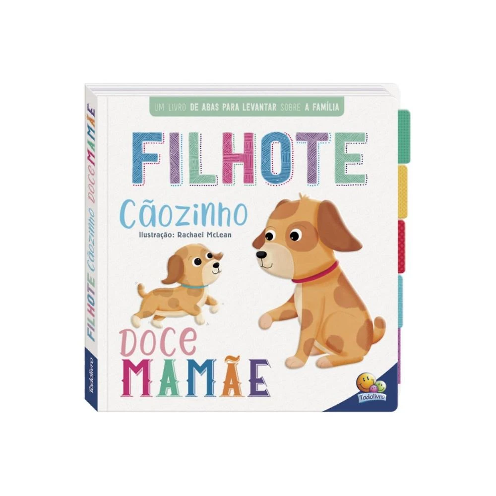 Primeiros conceitos um livrinho com abas: Filhote cãozinho D
