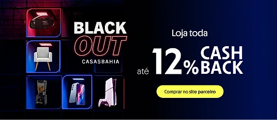 CASAS BAHIA COM ATÉ 12% DE CASHBACK 