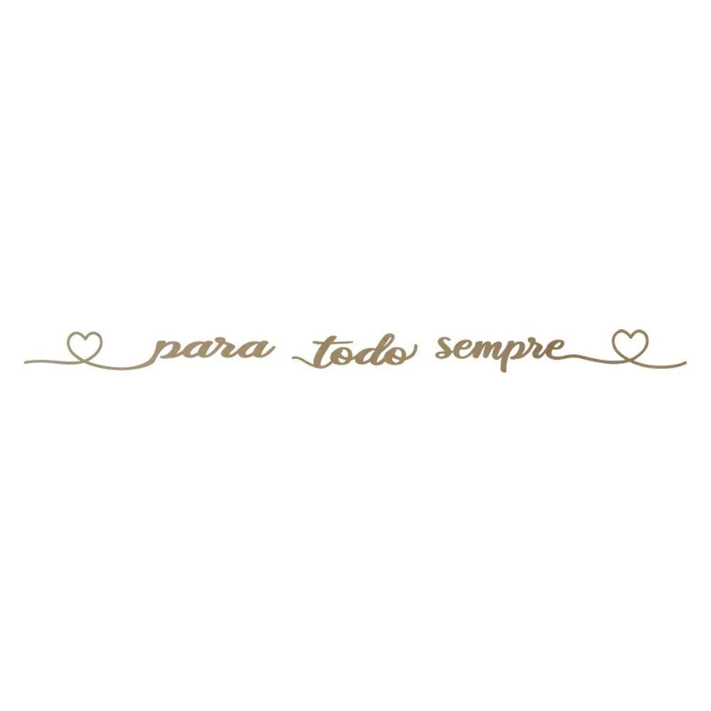 Palavra Decorativa Mdf Corte Laser P/ Todo Sempre Cru