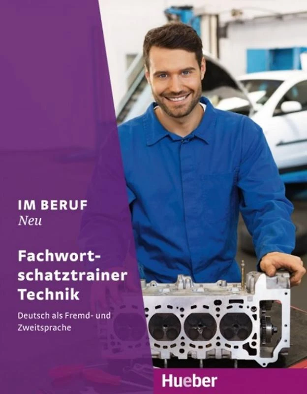 Im Beruf Neu - Fachwortschatztrainer Technik - Deutsch Als