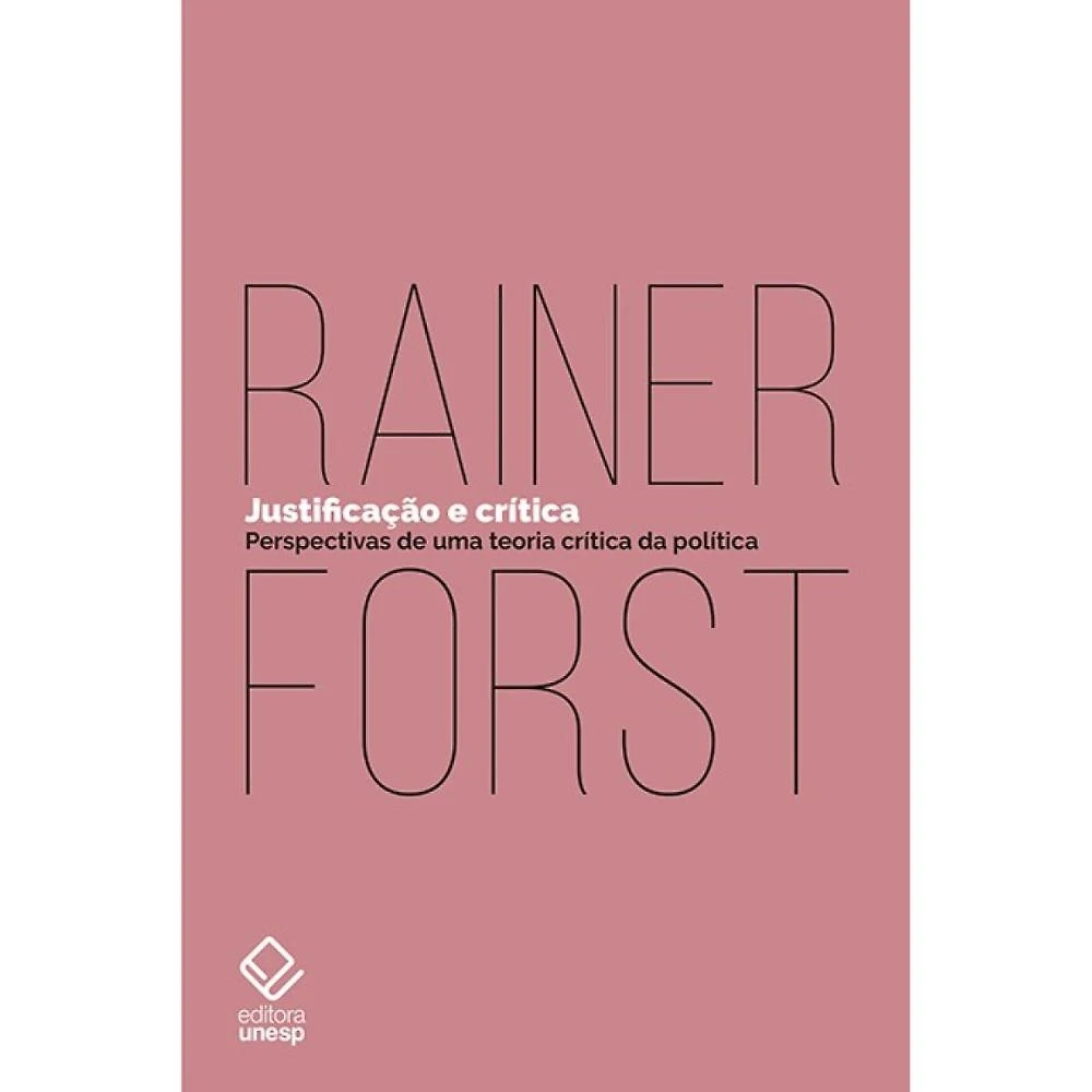 Justificação e crítica ( Rainer Forst  )