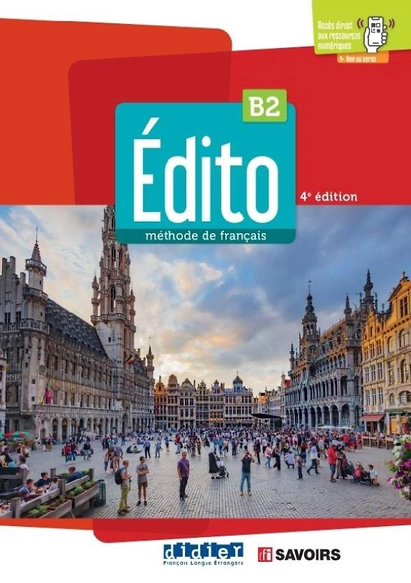 Edito B2 - Livre Eleve + Didierfle.App - 4Eme Ed.