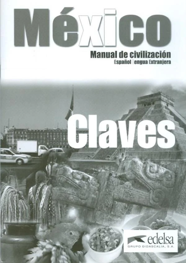 Mexico Manual De Civilizacion - Claves - Nivel B1-C2