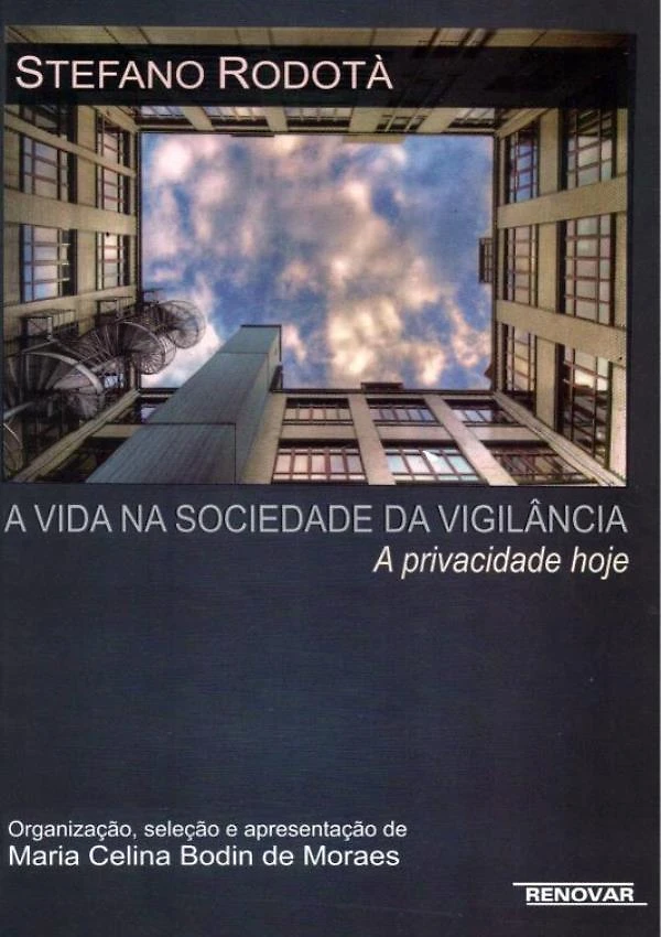 Vida Na Sociedade Da Vigilancia, A - A Privacidade Hoje