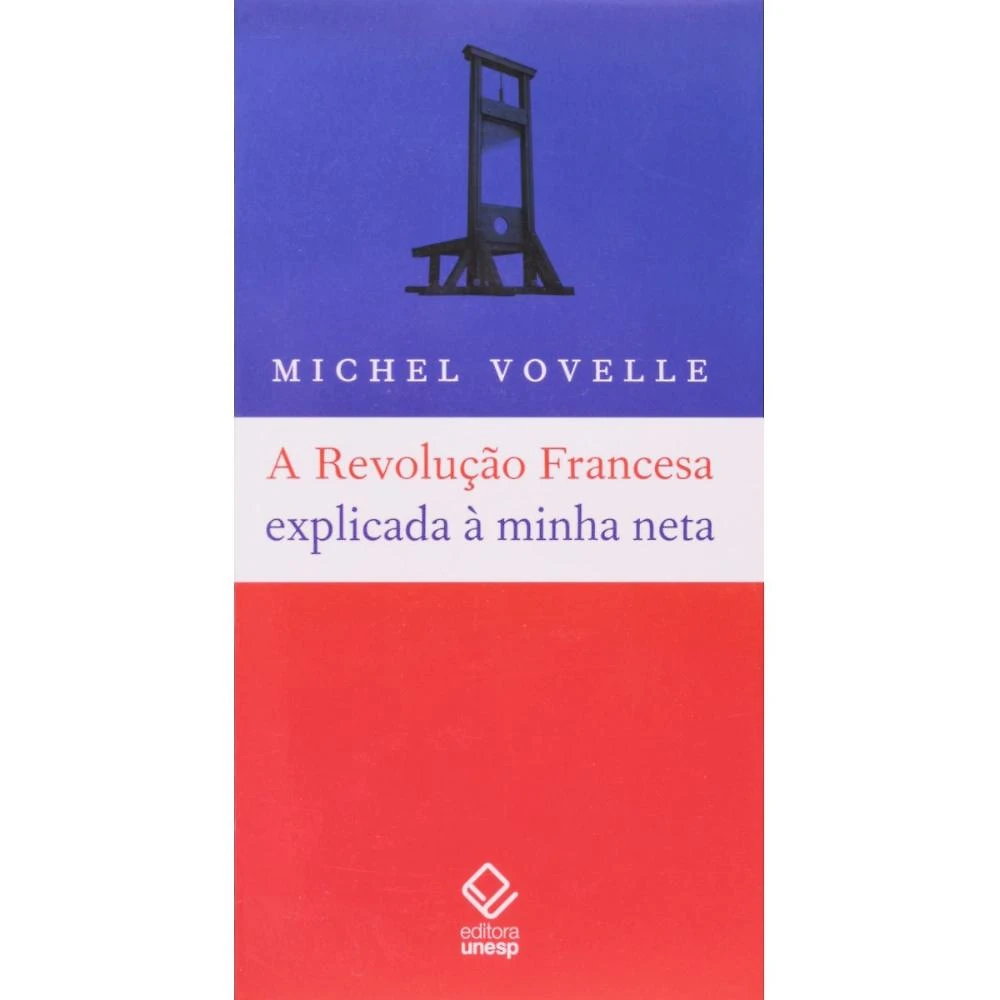 A Revolução Francesa explicada à minha neta