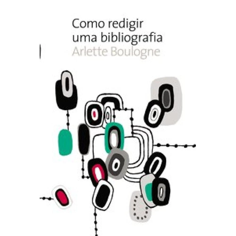 Como redigir uma bibliografia ( Arlette Boulogne )