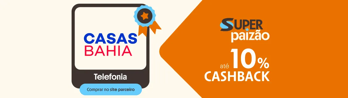 CASAS BAHIA COM ATÉ 10% DE CASHBACK 