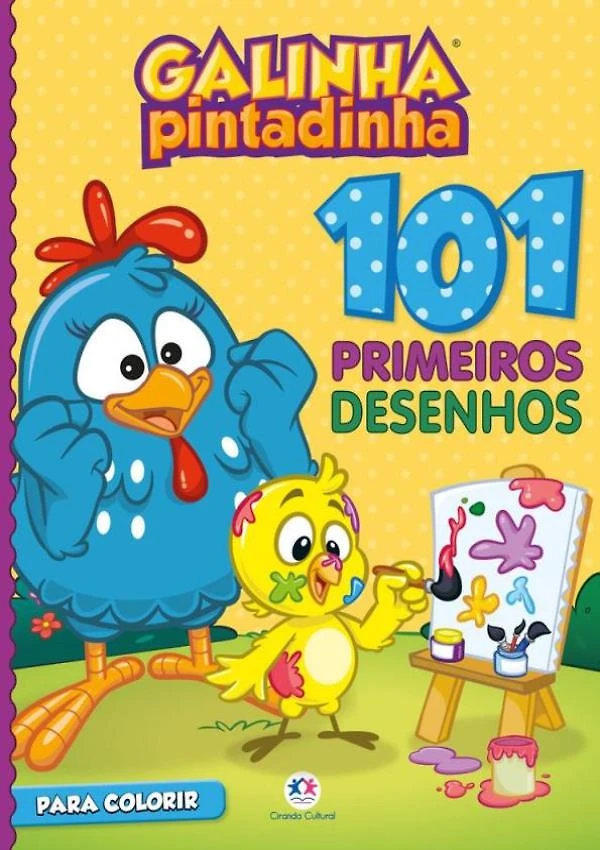 101 Primeiros Desenhos - Galinha Pintadinha
