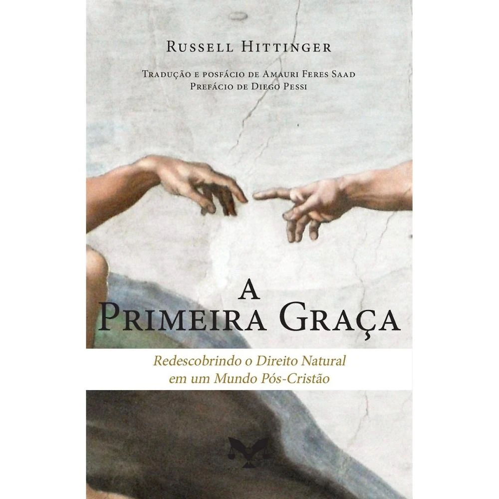 A Primeira Graça: Redescobrindo o Direito Natural em um Mund